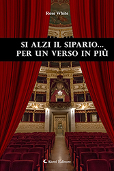 Rose White - Si alzi il sipario...per un verso in più